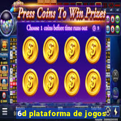 6d plataforma de jogos